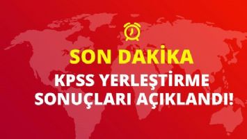 Son Dakika! KPSS Yerleştirme Sonu&ccedil;ları A&ccedil;ıklandı