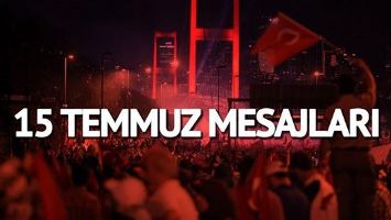 15 TEMMUZ MESAJLARI...