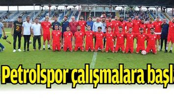 PETROLSPOR &Ccedil;ALIŞMALARA BAŞLADI