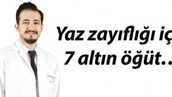 YAZ ZAYIFLIĞI İ&Ccedil;İN 7 ALTIN &Ouml;Ğ&Uuml;T&hellip;