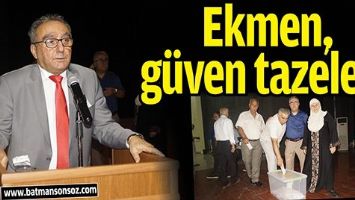 EKMEN, G&Uuml;VEN TAZELEDİ