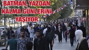 BATMAN, YAZDAN KALMA G&Uuml;NLERİNİ YAŞIYOR