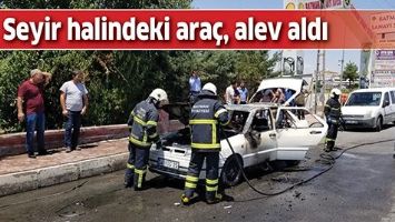 SEYİR HALİNDEKİ ARA&Ccedil;, ALEV ALDI