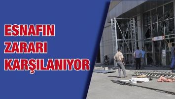ESNAFIN ZARARI KARŞILANIYOR