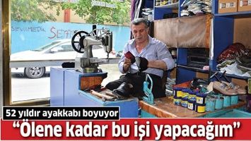 52 Yıldır Ayakkabı Boyuyor
