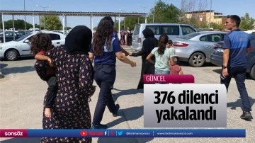 376 dilenci yakalandı