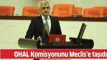 OHAL KOMİSYONUNU MECLİS&rsquo;E TAŞIDI