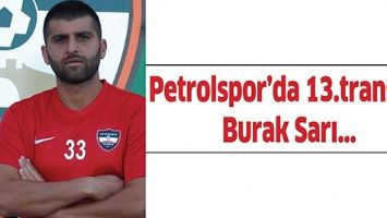 PETROLSPOR&rsquo;DA 13.TRANSFER BURAK SARI...