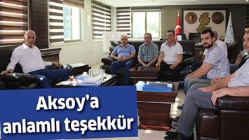 AKSOY&rsquo;A ANLAMLI TEŞEKK&Uuml;R