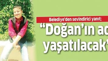 BELEDİYE&rsquo;DEN SEVİNDİRİCİ YANIT;