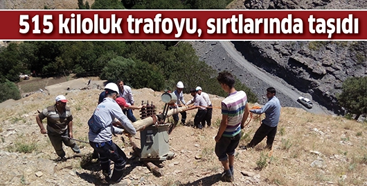 515 Kiloluk Trafoyu, Sırtlarında Taşıdı