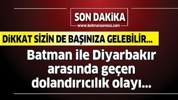 DİKKAT SİZİN DE BAŞINIZA GELEBİLİR