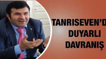 TANRISEVEN&rsquo;DEN DUYARLI DAVRANIŞ