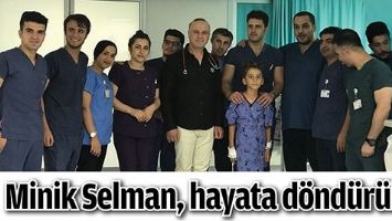 MİNİK SELMAN, HAYATA D&Ouml;ND&Uuml;R&Uuml;LD&Uuml;