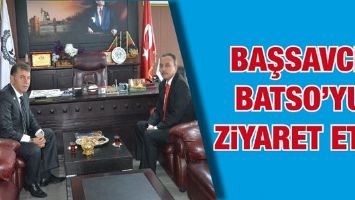 BAŞSAVCI, BATSO&rsquo;YU ZİYARET ETTİ