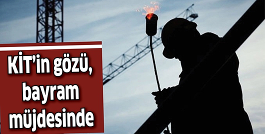 KİT&rsquo;İN G&Ouml;Z&Uuml;, BAYRAM M&Uuml;JDESİNDE