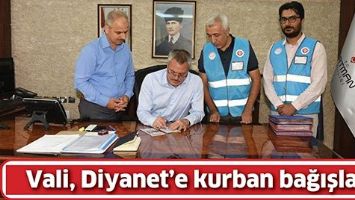 VALİ, DİYANET&rsquo;E KURBAN BAĞIŞLADI