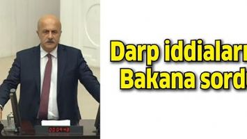 DARP İDDİALARINI BAKANA SORDU