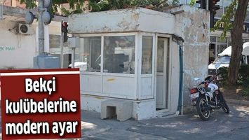 BEK&Ccedil;İ KUL&Uuml;BELERİNE MODERN AYAR