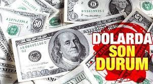 DOLARDA SON DURUM