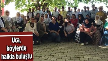 UCA, K&Ouml;YLERDE HALKLA BULUŞTU