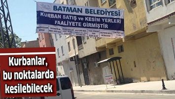 KURBANLAR, BU NOKTALARDA KESİLEBİLECEK
