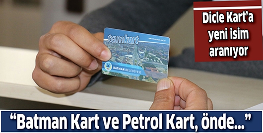 &ldquo;BATMAN KART VE PETROL KART, &Ouml;NDE&hellip;&rdquo;