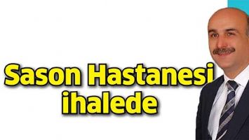 SASON HASTANESİ İHALEDE