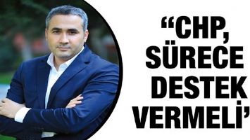 İLYAS &ldquo;CHP, S&Uuml;RECE DESTEK VERMELİ&rdquo;