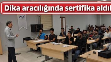 DİKA ARACILIĞINDA SERTİFİKA ALDILAR