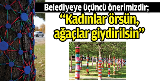 BELEDİYEYE &Uuml;&Ccedil;&Uuml;NC&Uuml; &Ouml;NERİMİZDİR;