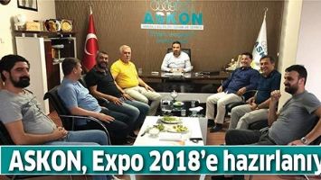 ASKON, EXPO 2018&rsquo;E HAZIRLANIYOR