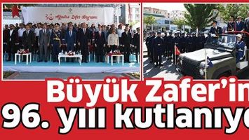 B&Uuml;Y&Uuml;K ZAFER'İN 96. YILI KUTLANIYOR