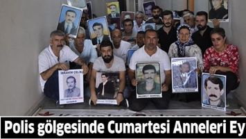POLİS G&Ouml;LGESİNDE CUMARTESİ ANNELERİ EYLEMİ