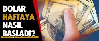 DOLAR HAFTAYA NASIL BAŞLADI?  G&Uuml;NCEL D&Ouml;VİZ FİYATLAR