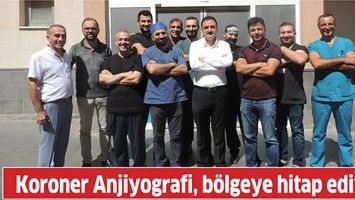 KORONER ANJİYOGRAFİ, B&Ouml;LGEYE HİTAP EDİYOR
