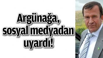 ARG&Uuml;NAĞA, SOSYAL MEDYADAN UYARDI!