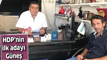 HDP&rsquo;NİN İLK ADAYI G&Uuml;NEŞ
