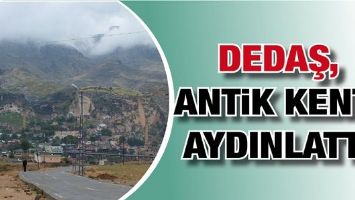 DEDAŞ, ANTİK KENTİ AYDINLATTI