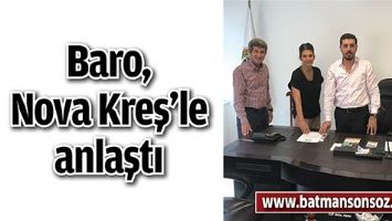 BARO, NOVA KREŞ&rsquo;LE ANLAŞTI