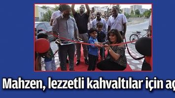 MAHZEN, LEZZETLİ KAHVALTILAR İ&Ccedil;İN A&Ccedil;ILDI