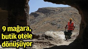 9 MAĞARA, BUTİK OTELE D&Ouml;N&Uuml;Ş&Uuml;YOR