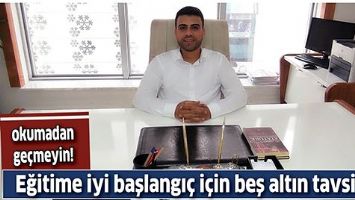 EĞİTİME İYİ BAŞLANGI&Ccedil; İ&Ccedil;İN BEŞ ALTIN TAVSİYE!