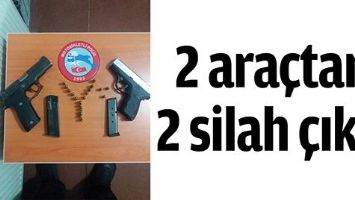 2 ARA&Ccedil;TAN 2 SİLAH &Ccedil;IKTI