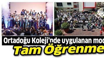 ORTADOĞU KOLEJİ&rsquo;NDE UYGULANAN MODEL; TAM &Ouml;ĞRENME&hellip;