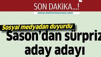 SASON&rsquo;DAN S&Uuml;RPRİZ ADAY ADAYI