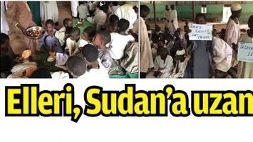 ELLERİ, SUDAN&rsquo;A UZANDI