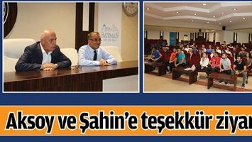AKSOY VE ŞAHİN&rsquo;E TEŞEKK&Uuml;R ZİYARETİ