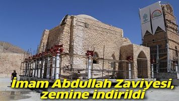 İMAM ABDULLAH ZAVİYESİ, ZEMİNE İNDİRİLDİ