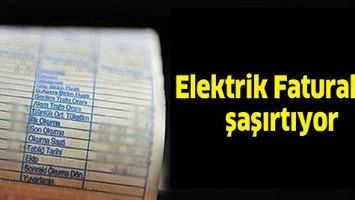 ELEKTRİK FATURALARI ŞAŞIRTIYOR